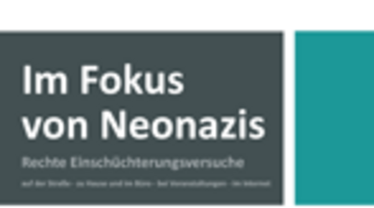 Im Fokus von Neonazis. Rechte Einschüchterungsversuche