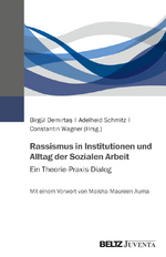 Cover Sammelband "Rassismus in Institutionen und Alltag der Sozialen Arbeit" herausgegeben von Birgül Demirtaş / Adelheid Schmitz / Constantin Wagner. Erschienen: 24.11.2021: 