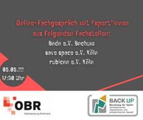  Online-Fachgespräch mit Expert*innen aus folgenden Fachstellen: Bodo e.V. Bochum save space e.V. Köln rubicon e.V. Köln