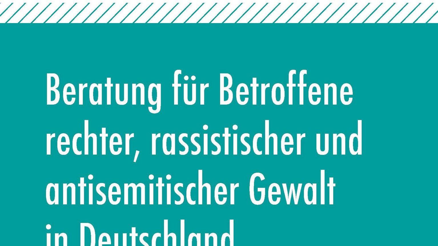 Qualitätsstandards für die Beratung von Betroffenen rechter Gewalt