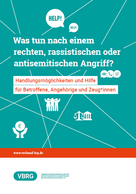 Cover der Broschüre "Was tun nach einem rechte, rassistischen, antisemitischen Angriff? Handlungsmöglichkeiten und Hilfe für Betroffene, Zeug*innen und Angehörige vom VBRG veröffentlicht 2025.